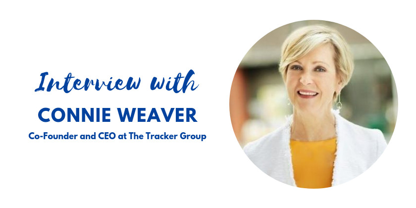 Interview with Connie Weaver, Co-Founder and CEO of The Tracker Group