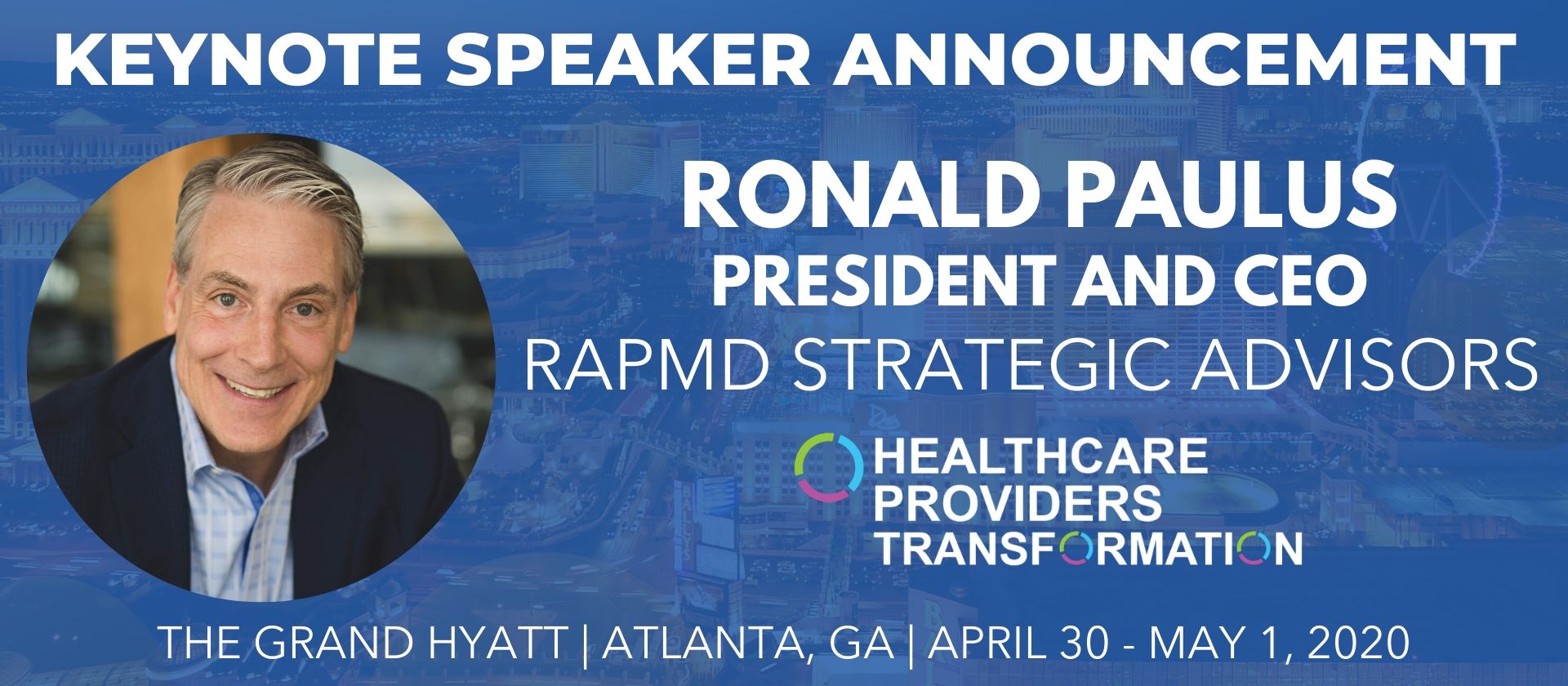 Get Ready for Our Keynote with Ronald Paulus of RAPMD Strategic Advisors!