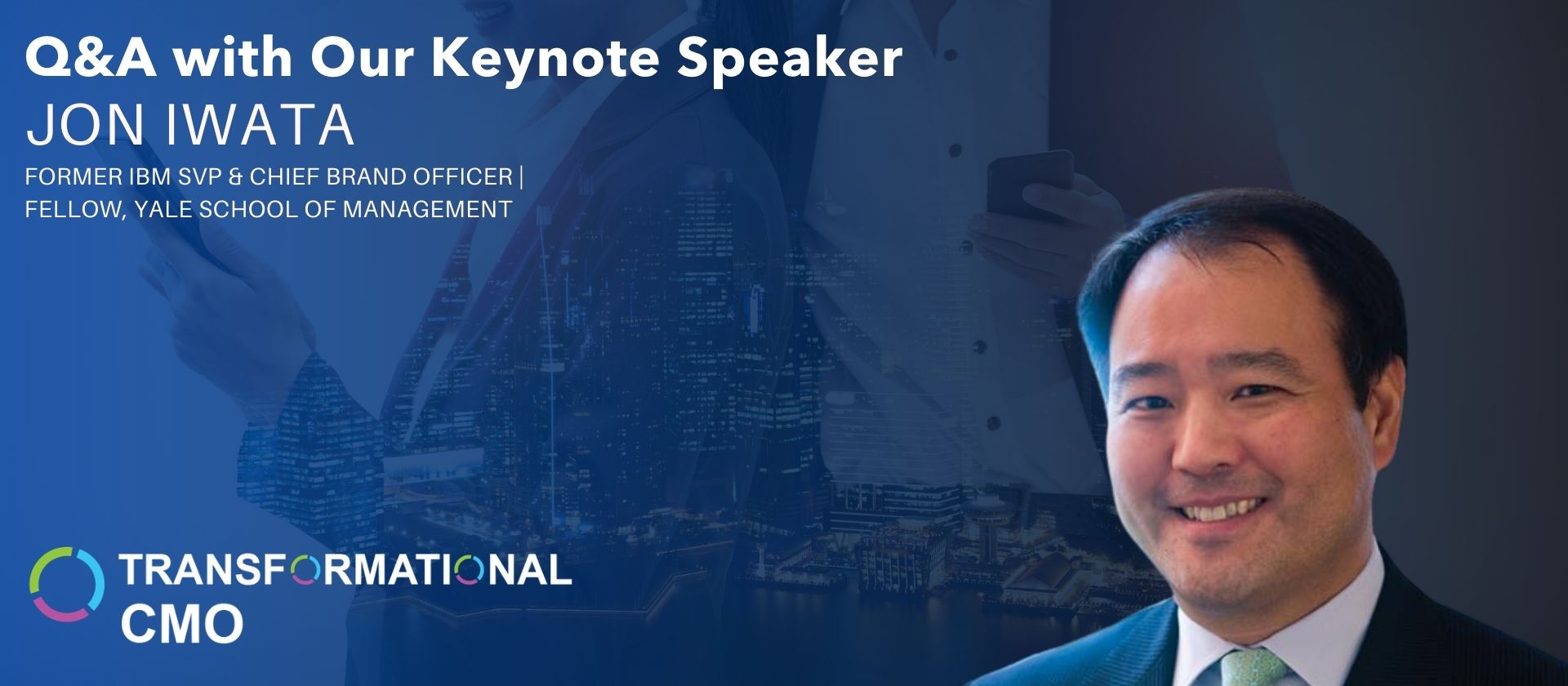 Upcoming Keynote, Jon Iwata, Answers Your Questions!