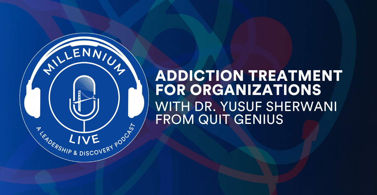 #MillenniumLive Addiction Treatment for Organizations with Quit Genius