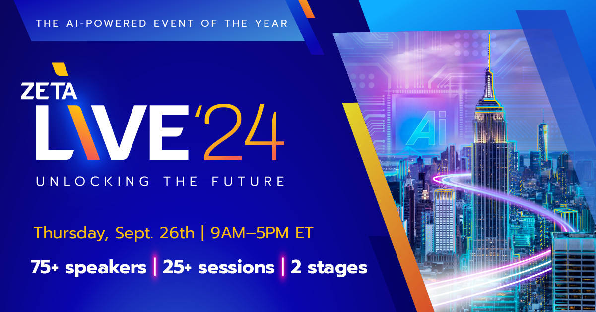 Zeta Live ’24 – Don’t Miss The Free AI-Powered Virtual Event of The Year on Thursday, Sept. 26th at 9AM ET