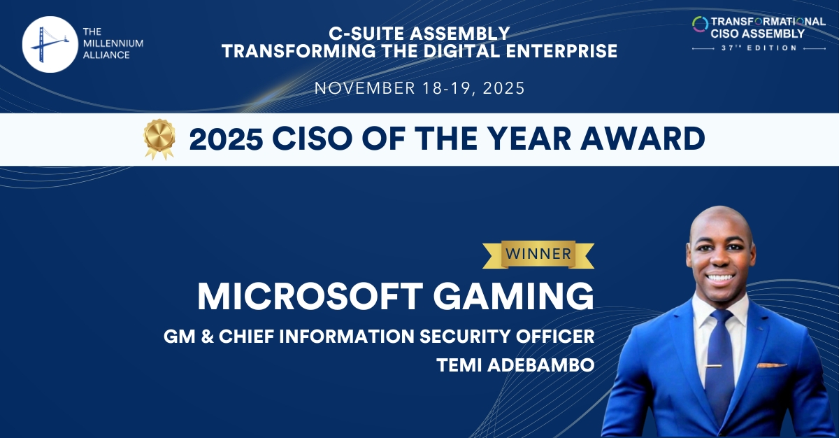 Temi Adebambo, GM & Chief Information Security Officer at Microsoft Gaming Recognized as Our 2025 CISO of the Year!